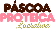 Páscoa Proteica Lucrativa